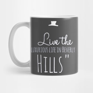 "Luxury Living in Beverly Hills" Mug